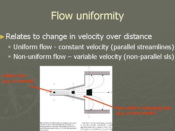 Flow uniformity ► Relates to change in velocity over distance § Uniform flow -