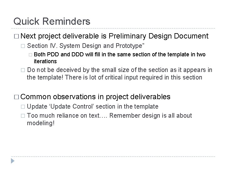 Quick Reminders � Next � project deliverable is Preliminary Design Document Section IV. System