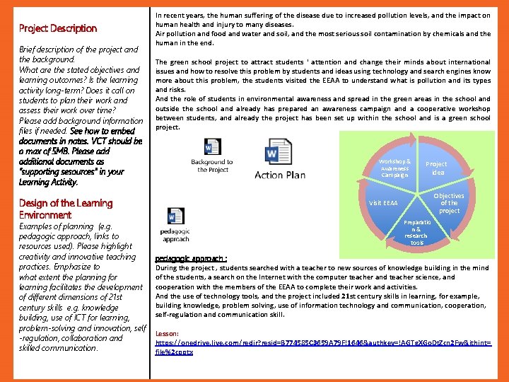 Project Description Brief description of the project and the background. What are the stated