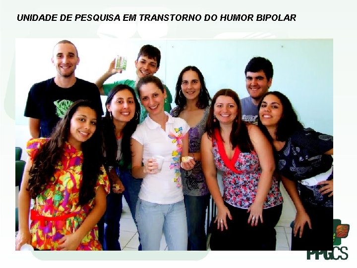 UNIDADE DE PESQUISA EM TRANSTORNO DO HUMOR BIPOLAR 