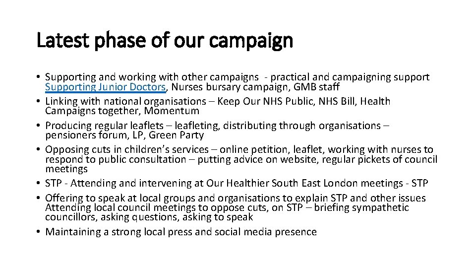 Latest phase of our campaign • Supporting and working with other campaigns - practical