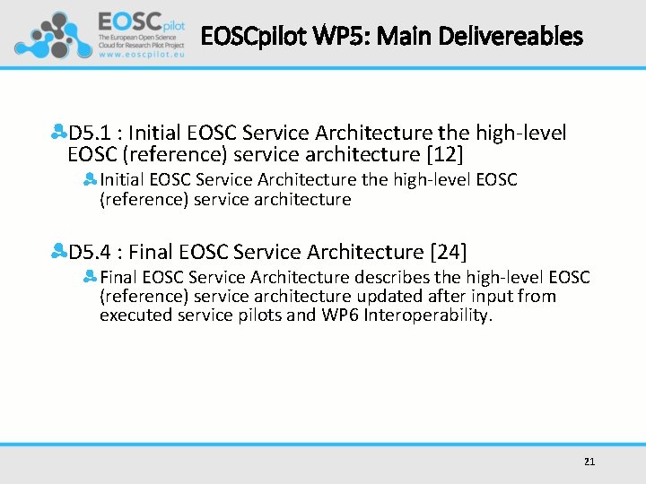 EOSCpilot WP 5: Main Delivereables D 5. 1 : Initial EOSC Service Architecture the