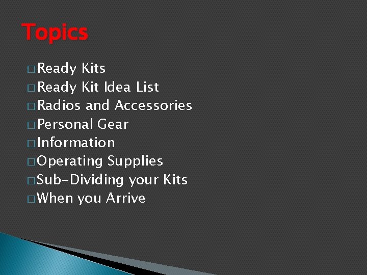 Topics � Ready Kit Idea List � Radios and Accessories � Personal Gear �