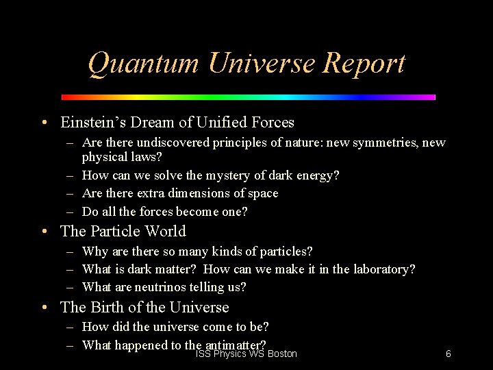 Quantum Universe Report • Einstein’s Dream of Unified Forces – Are there undiscovered principles