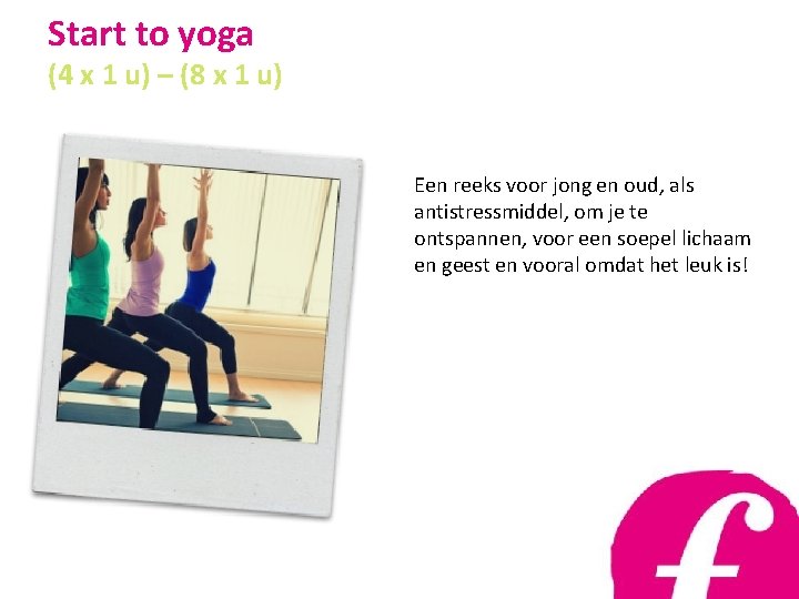 Start to yoga (4 x 1 u) – (8 x 1 u) Een reeks