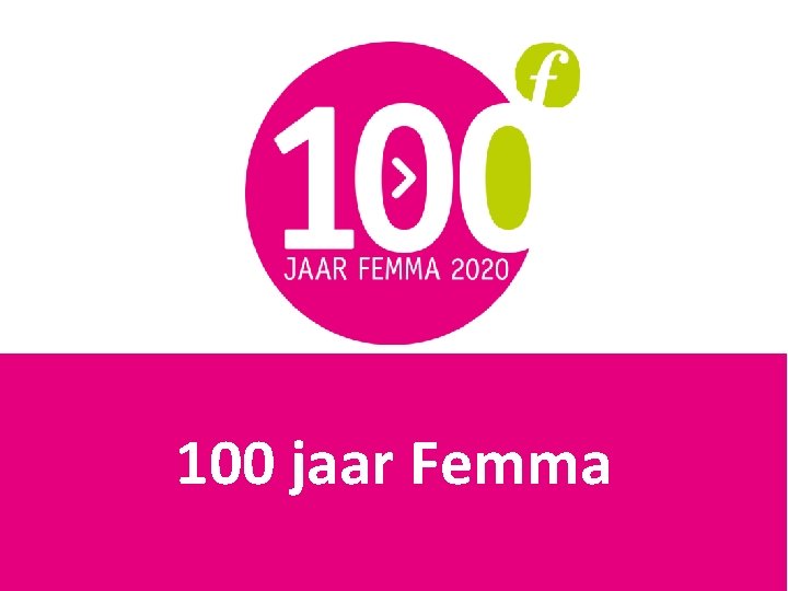 100 jaar Femma 