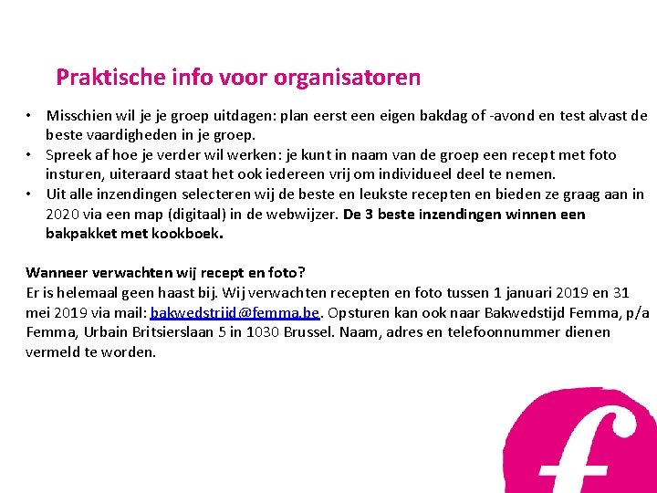 Praktische info voor organisatoren • Misschien wil je je groep uitdagen: plan eerst een