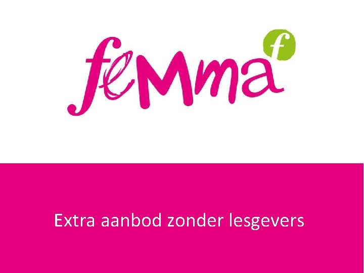 Extra aanbod zonder lesgevers 