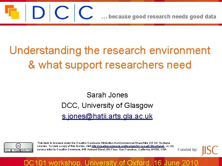 … because good research needs good data Understanding the research environment & what support