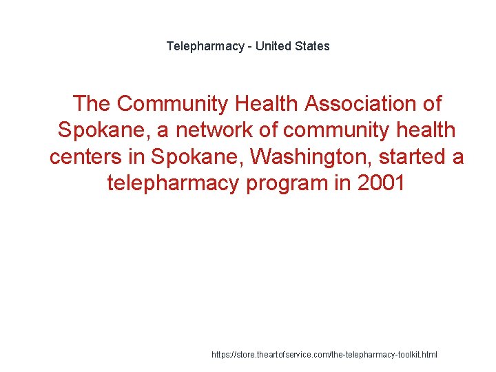 Telepharmacy - United States The Community Health Association of Spokane, a network of community