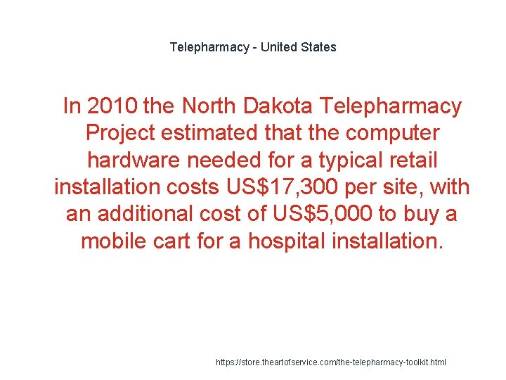 Telepharmacy - United States 1 In 2010 the North Dakota Telepharmacy Project estimated that