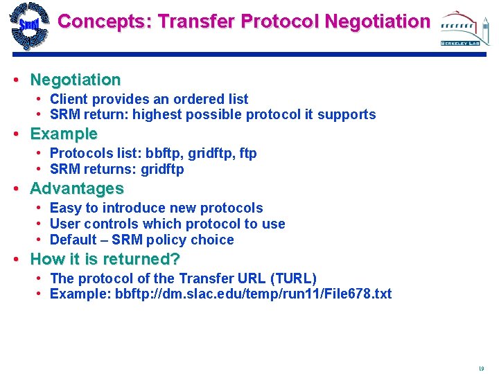 Concepts: Transfer Protocol Negotiation • Client provides an ordered list • SRM return: highest