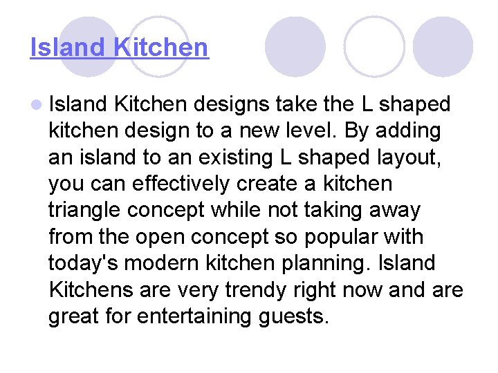 Island Kitchen l Island Kitchen designs take the L shaped kitchen design to a