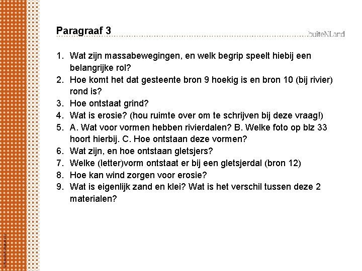 Paragraaf 3 1. Wat zijn massabewegingen, en welk begrip speelt hiebij een belangrijke rol?