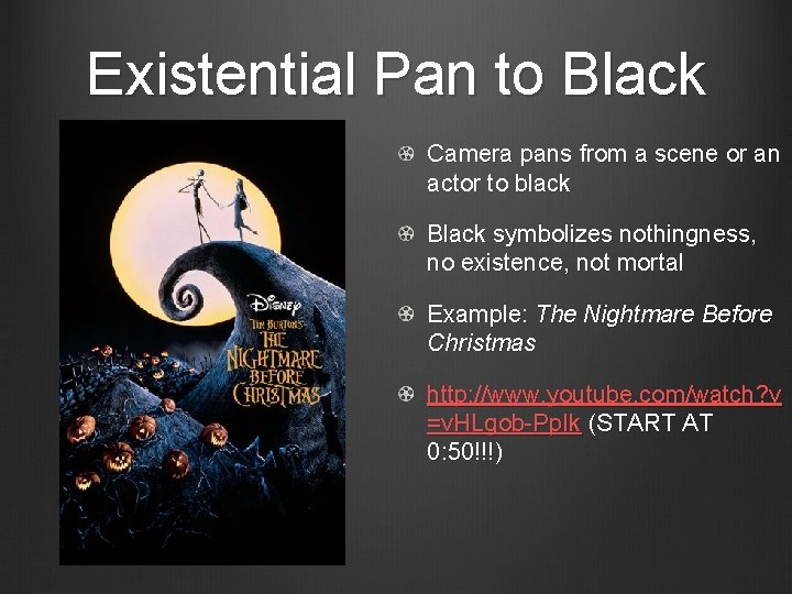 Existential Pan to Black Camera pans from a scene or an actor to black