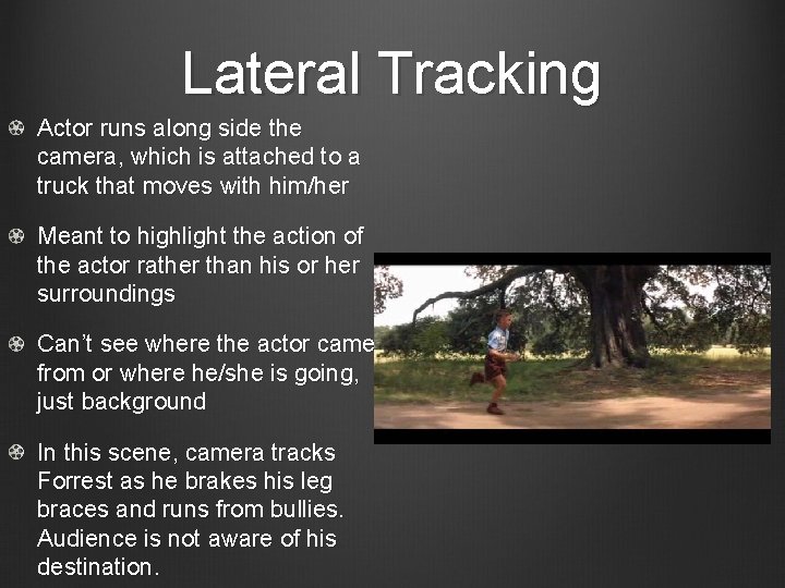 Lateral Tracking Actor runs along side the camera, which is attached to a truck