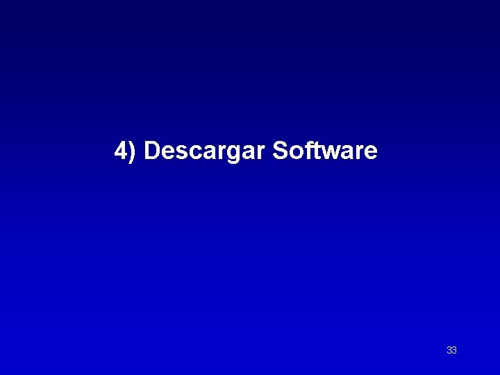 4) Descargar Software 33 