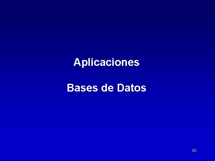 Aplicaciones Bases de Datos 42 