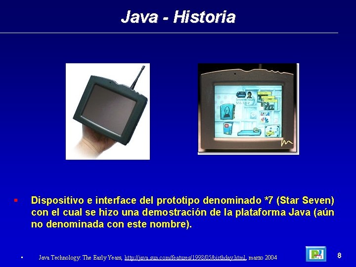 Java - Historia Dispositivo e interface del prototipo denominado *7 (Star Seven) con el