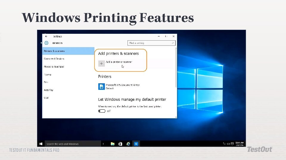 Windows Printing Features TESTOUT IT FUNDAMENTALS PRO 