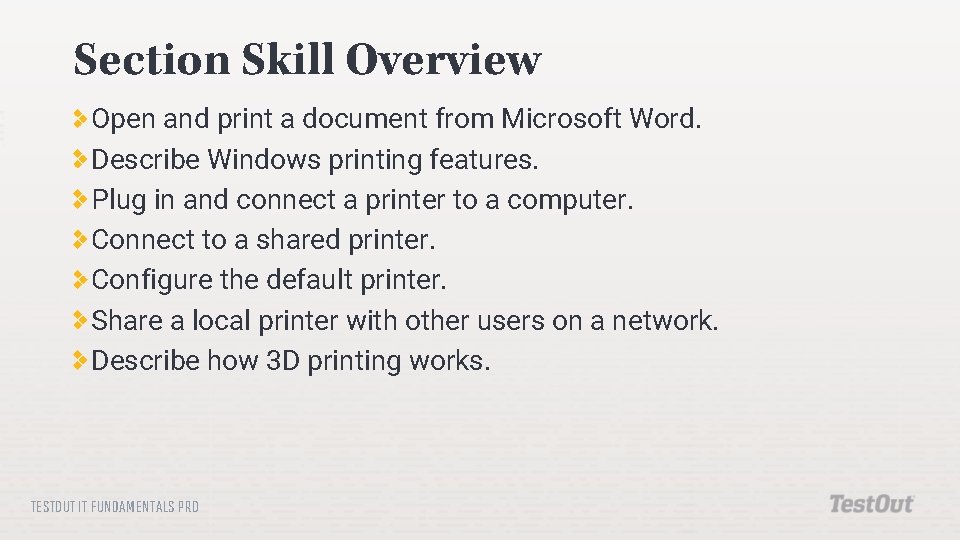 Section Skill Overview Open and print a document from Microsoft Word. Describe Windows printing