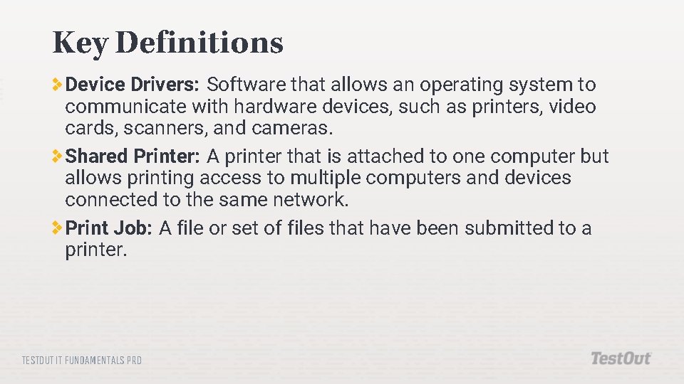 Key Definitions Device Drivers: Software that allows an operating system to communicate with hardware