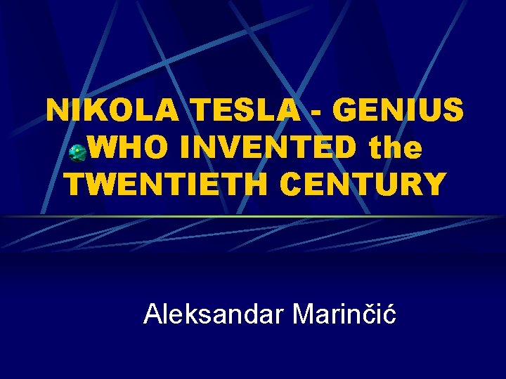 NIKOLA TESLA GENIUS WHO INVENTED the TWENTIETH CENTURY