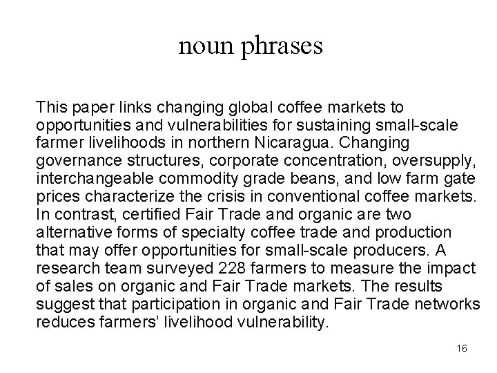 noun phrases This paper links changing global coffee markets to opportunities and vulnerabilities for