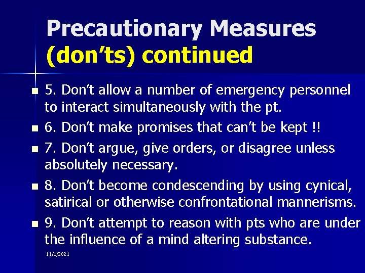 Precautionary Measures (don’ts) continued n n n 5. Don’t allow a number of emergency