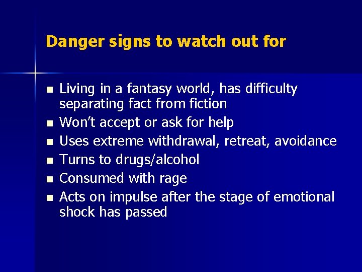 Danger signs to watch out for n n n Living in a fantasy world,