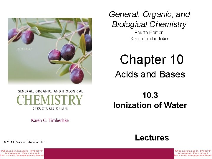 General, Organic, and Biological Chemistry Fourth Edition Karen Timberlake Chapter 10 Acids and Bases