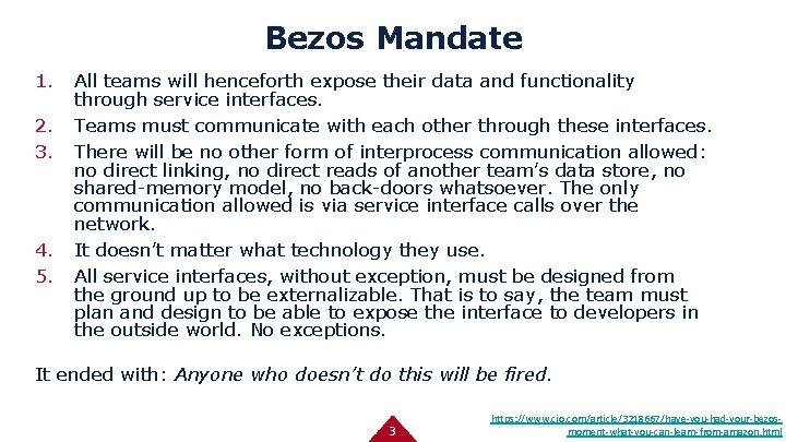 Bezos Mandate 1. 2. 3. 4. 5. All teams will henceforth expose their data