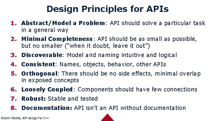 Design Principles for APIs 1. Abstract/Model a Problem: API should solve a particular task