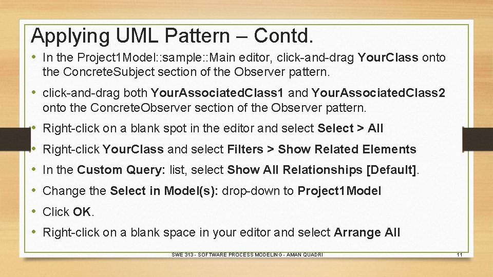 Applying UML Pattern – Contd. • In the Project 1 Model: : sample: :