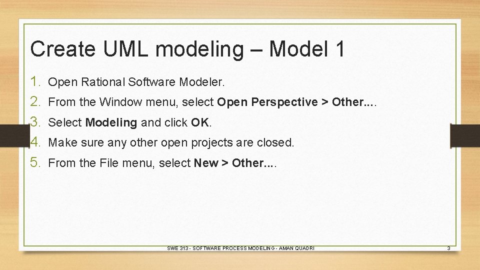 Create UML modeling – Model 1 1. 2. 3. 4. 5. Open Rational Software
