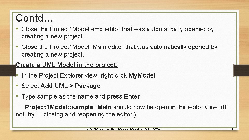 Contd… • Close the Project 1 Model. emx editor that was automatically opened by