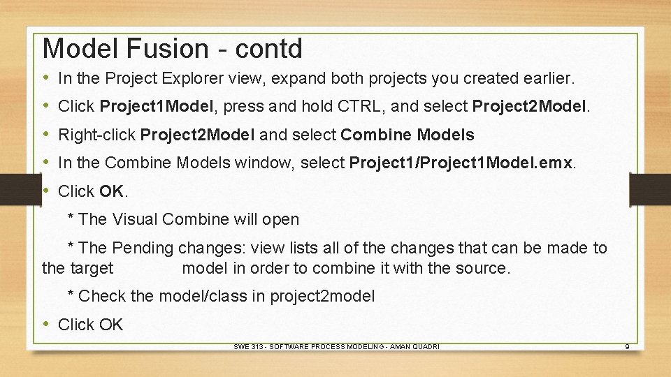 Model Fusion - contd • • • In the Project Explorer view, expand both