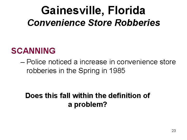 Gainesville, Florida Convenience Store Robberies SCANNING – Police noticed a increase in convenience store Gainesville, Florida Convenience Store Robberies SCANNING – Police noticed a increase in convenience store