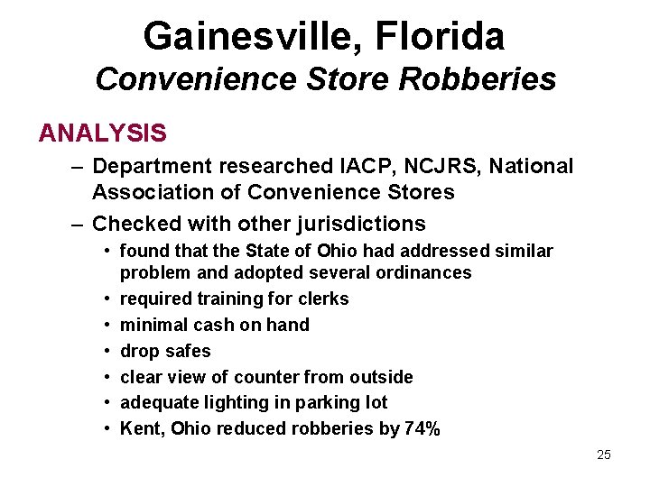 Gainesville, Florida Convenience Store Robberies ANALYSIS – Department researched IACP, NCJRS, National Association of Gainesville, Florida Convenience Store Robberies ANALYSIS – Department researched IACP, NCJRS, National Association of