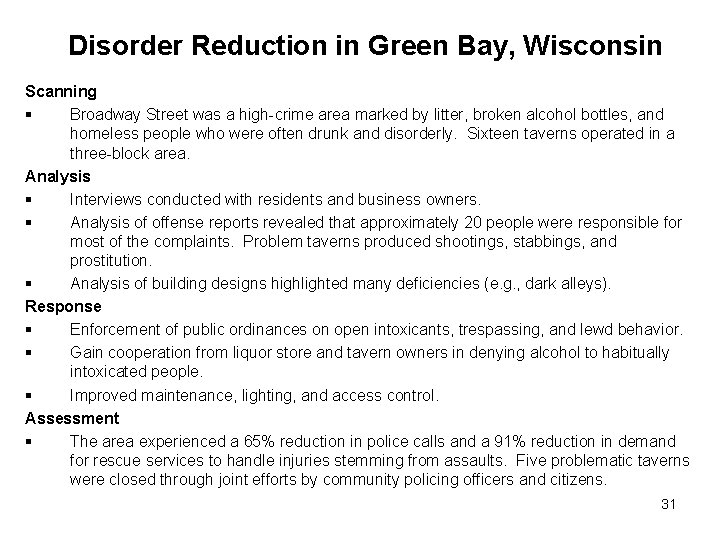 Disorder Reduction in Green Bay, Wisconsin Scanning § Broadway Street was a high-crime area Disorder Reduction in Green Bay, Wisconsin Scanning § Broadway Street was a high-crime area