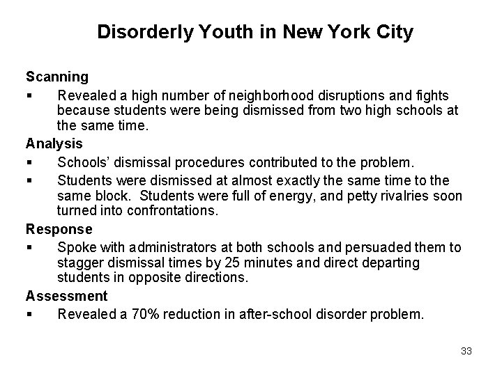Disorderly Youth in New York City Scanning § Revealed a high number of neighborhood Disorderly Youth in New York City Scanning § Revealed a high number of neighborhood