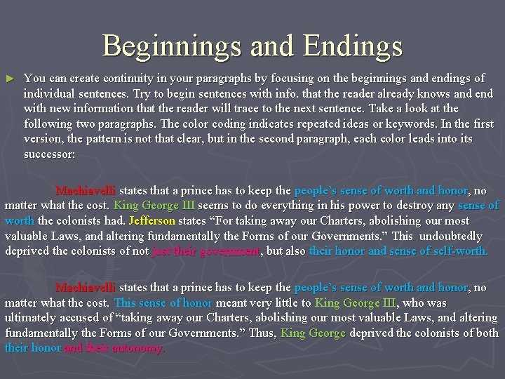 Beginnings and Endings ► You can create continuity in your paragraphs by focusing on