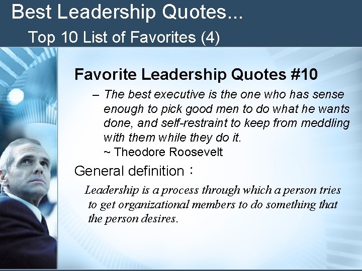 Best Leadership Quotes. . . Top 10 List of Favorites (4) Favorite Leadership Quotes