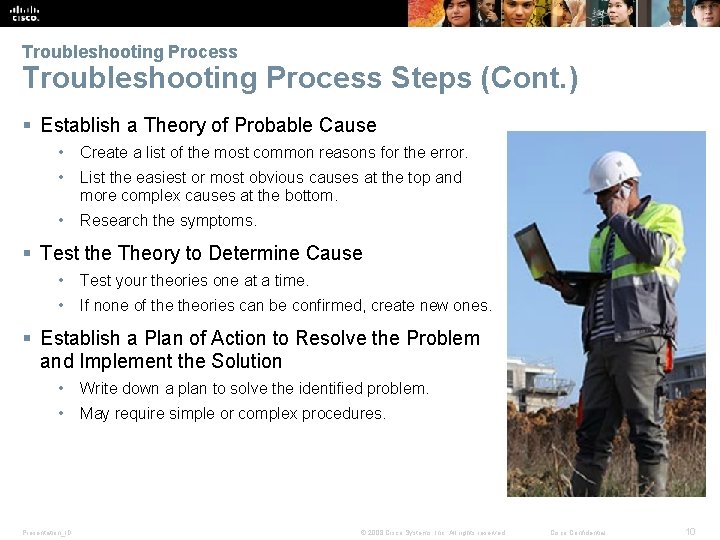 Troubleshooting Process Steps (Cont. ) § Establish a Theory of Probable Cause • Create