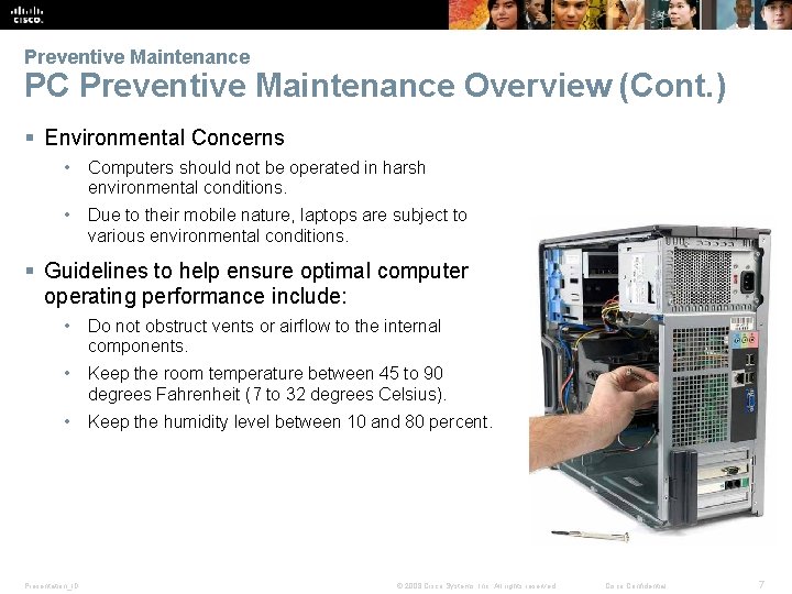 Preventive Maintenance PC Preventive Maintenance Overview (Cont. ) § Environmental Concerns • Computers should