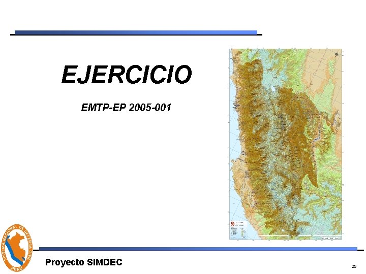 EJERCICIO EMTP-EP 2005 -001 Proyecto SIMDEC 25 