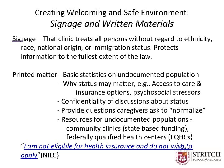 Creating Welcoming and Safe Environment: Signage and Written Materials Signage – That clinic treats