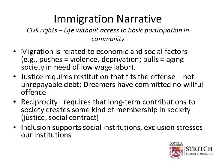 Immigration Narrative Civil rights – Life without access to basic participation in community •