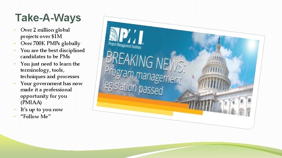 Take-A-Ways • Over 2 million global projects over $1 M • Over 700 K