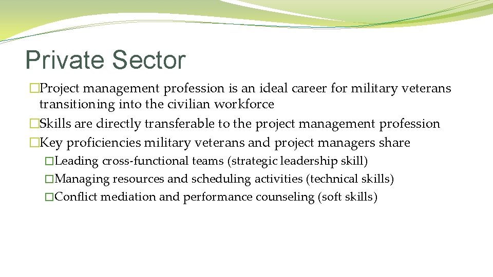 Private Sector �Project management profession is an ideal career for military veterans transitioning into